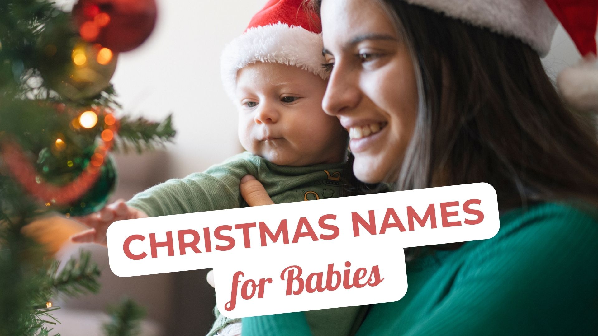Adorable Christmas Baby Names for Your Bundle of Joy