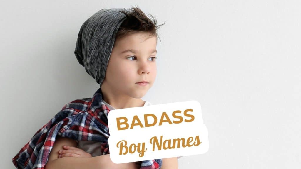 Top 250 Badass Boy Names For Your Son Mothers Always Right 2113