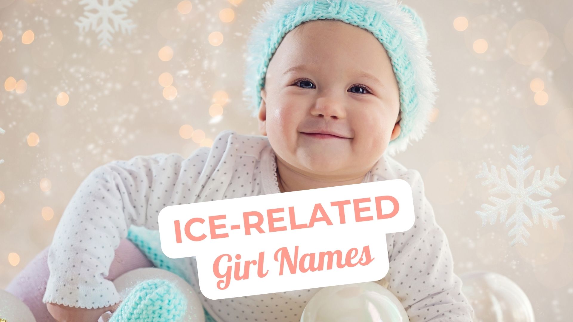 Beautiful Ice-Related Baby Girl Names for Your Princess