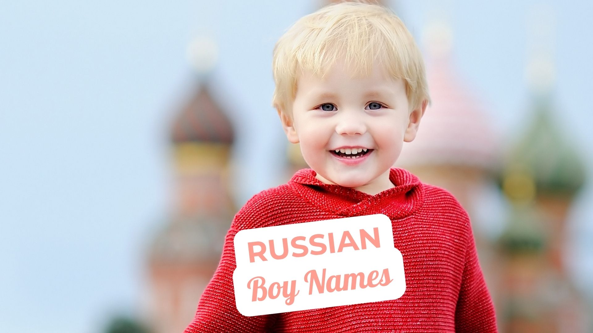 Best Russian Boy Names for Your Baby