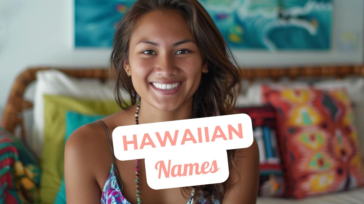 Exotic Hawaiian Names and Their Meanings