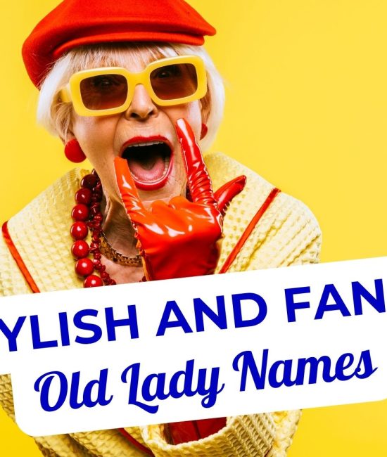 Fancy Old Lady Names That Never Go Out of Style 