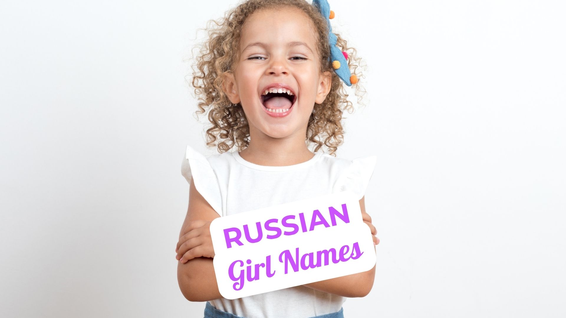 Most Beautiful Russian Girl Names for Your Little Angle 