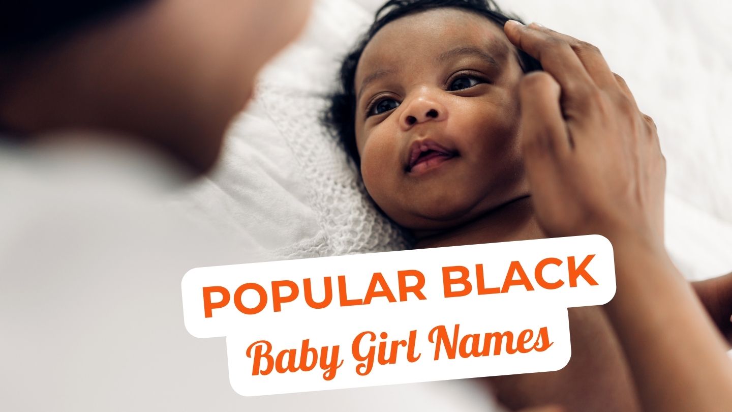 Popular Black Girl Names for Your Baby