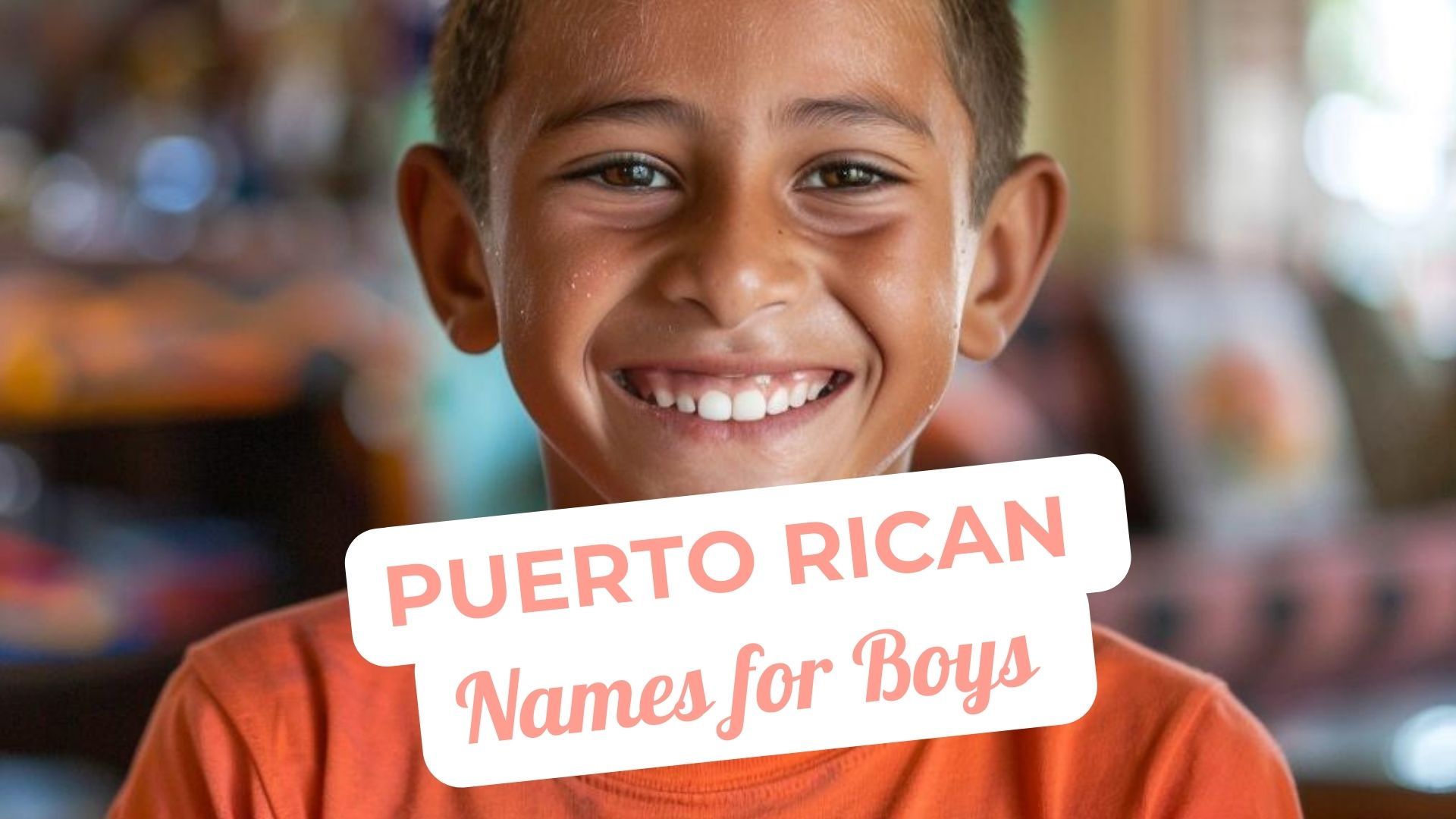 Popular Puerto Rican Male Names