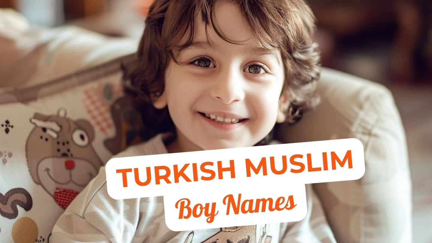 Turkish Muslim Boy Names A to Z