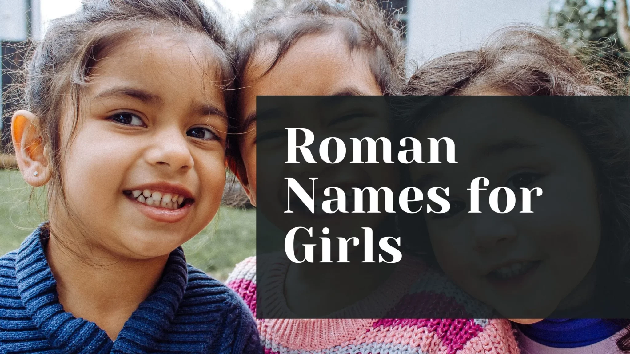 Unique List of Roman Names for Your Daughter