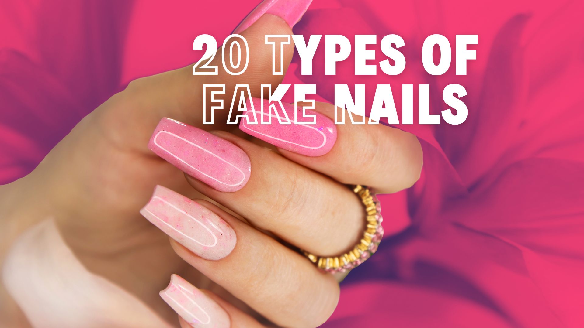 Types of Fake Nails You Need to Know