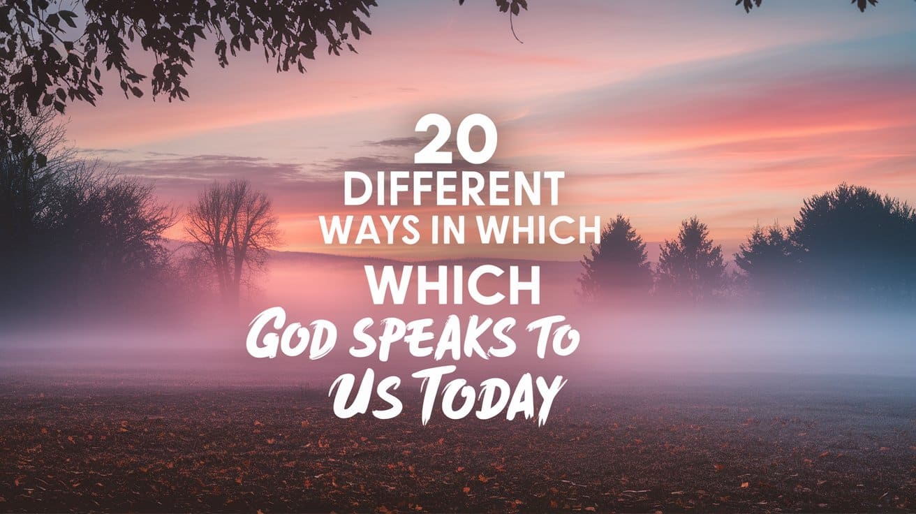 Different Ways in Which God Speaks to Us Today